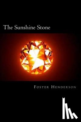 Henderson, Foster - The Sunshine Stone