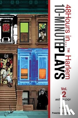 Harlem9, Inc - 10-Minute Plays Anthology Presented by Harlem9, Inc.: 48Hours in... (TM) Harlem Volume 2