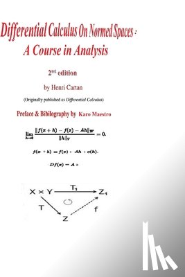 Moore, John - Differential Calculus on Normed Spaces: A Course in Analysis
