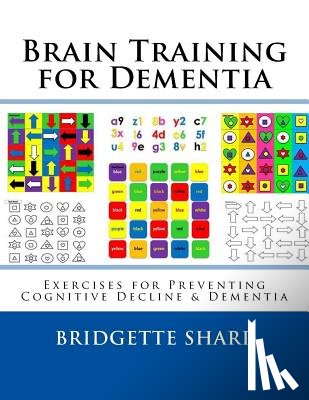 O'Neill, Bridgette - Brain Training for Dementia: Exercises for Preventing Cognitive Decline & Dementia