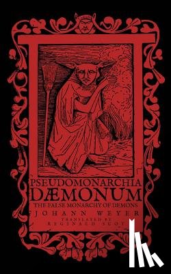 Scot, Reginald - Pseudomonarchia Daemonum: The False Monarchy of Demons
