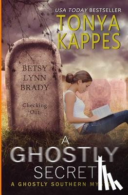 Kappes, Tonya - A Ghostly Secret