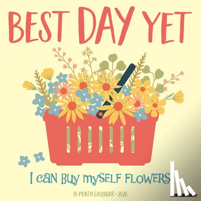 Willow Creek Press - Best Day Yet 2026 Wall Calendar