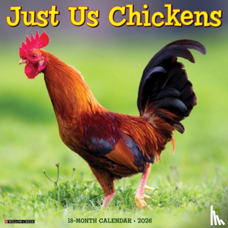 Willow Creek Press - Just Us Chickens 2026 Wall Calendar