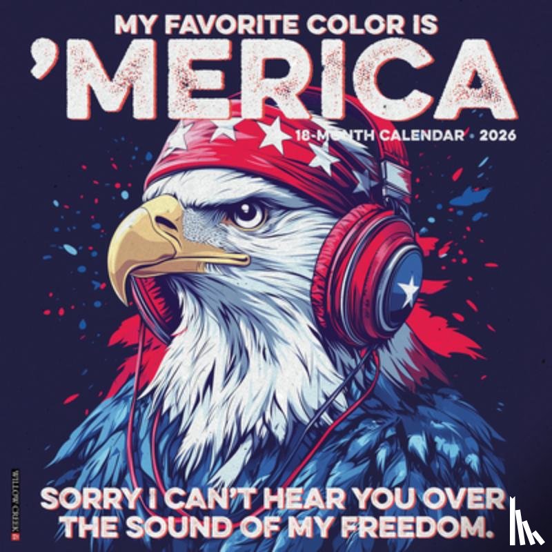 Willow Creek Press - My Favorite Color Is 'Merica 2026 12 X 12 Wall Calendar
