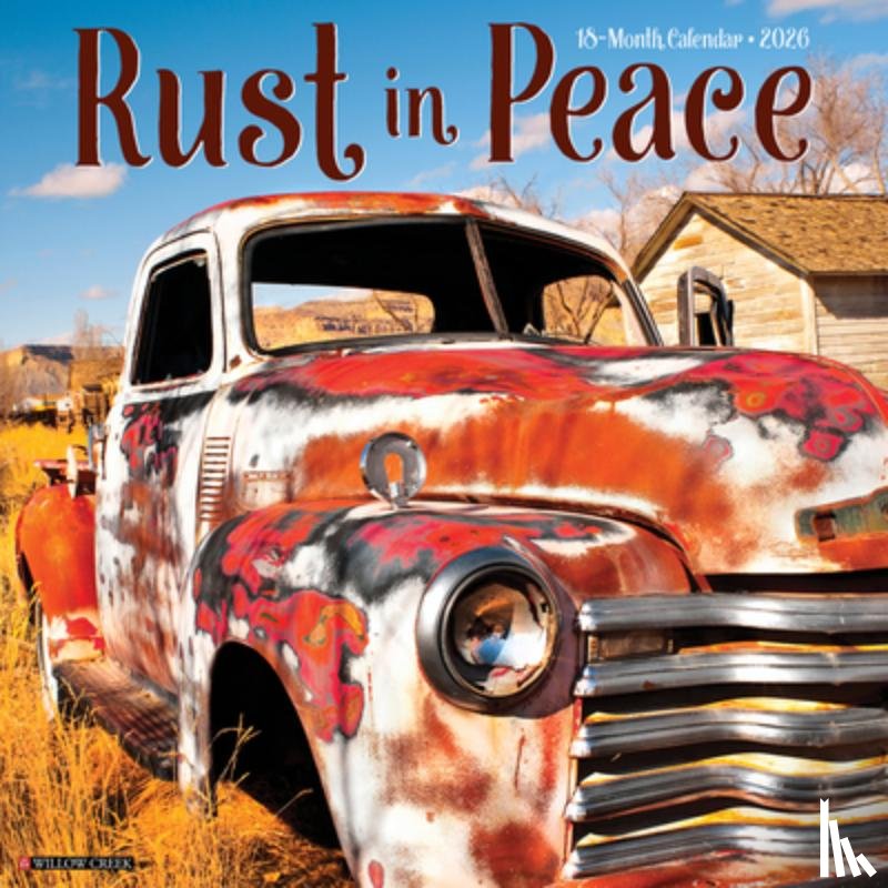 Willow Creek Press - Rust in Peace 2026 12 X 12 Wall Calendar