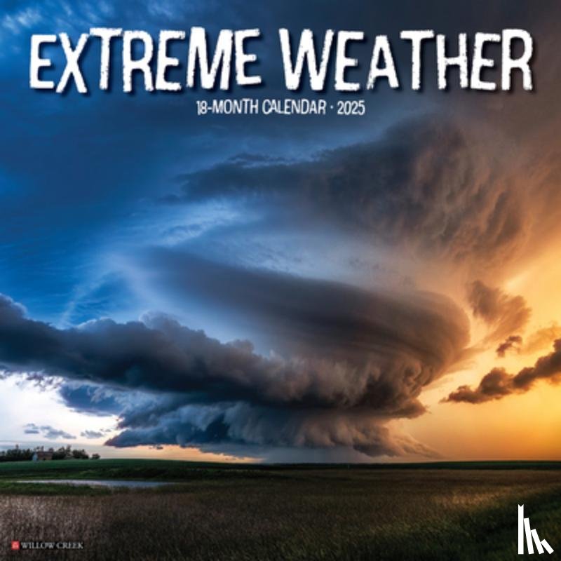 Willow Creek Press - Extreme Weather 2026 12 X 12 Wall Calendar