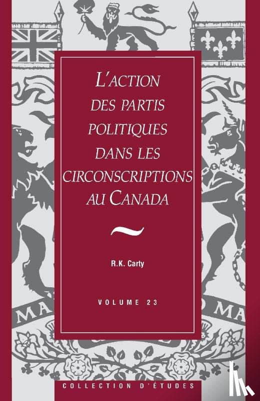 Carty, R. Kenneth - L'action des partis politiques dans les circonscriptions au Canada