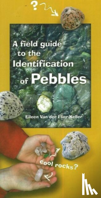 Van der Flier-Keller, Eileen - A Field Guide to the Identification of Pebbles