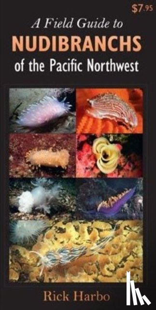 Harbo, Rick M - Field Guide to Nudibranchs of the Pacific Northwest