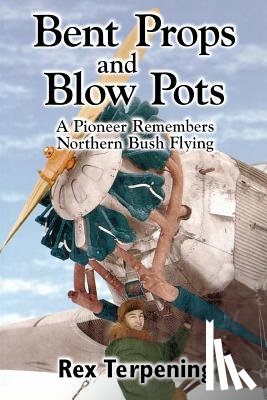 Terpening, Rex - Bent Props & Blow Pots