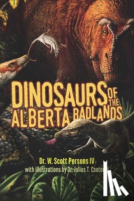 Persons, W. Scott - Dinosaurs of the Alberta Badlands