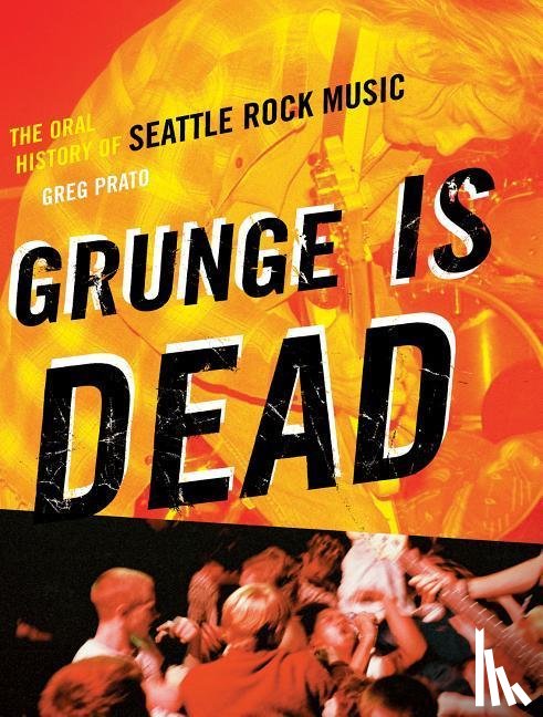 Greg Prato - GRUNGE IS DEAD