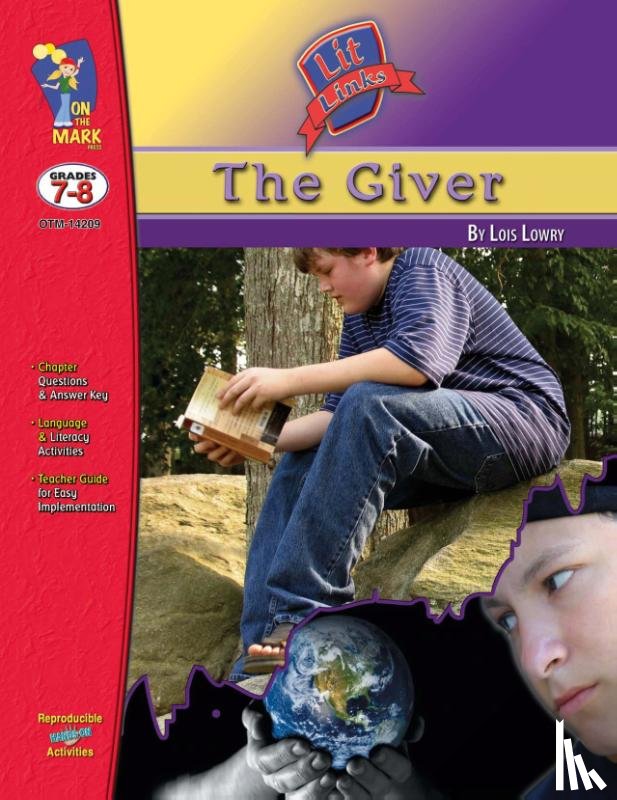 Lantaigne-Richard, Michelle - The Giver, by Lois Lowry Lit Link Grades 7-8