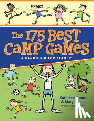 Fraser, Kathleen, Fraser, Laura, Fraser, Mary - The 175 Best Camp Games