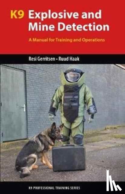 Gerritsen, Resi, Haak, Ruud - K9 Explosive and Mine Detection