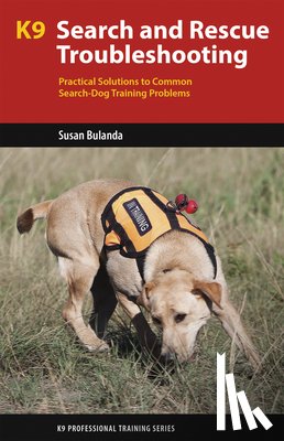 Bulanda, Susan - K9 Search and Rescue Troubleshooting