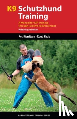 Gerritsen, Resi, Haak, Ruud - K9 Schutzhund Training