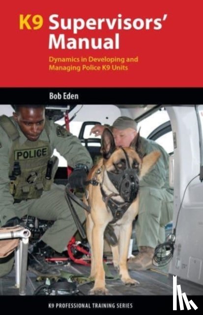 Eden, Robert S - K9 Supervisors' Manual