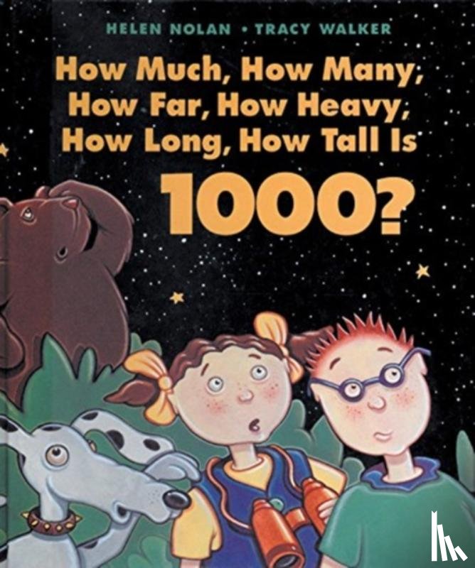 Nolan, Helen - How Much, How Many, How Far, How Heavy, How Long, How Tall Is 1000?