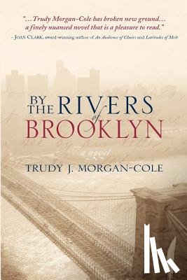 Morgan-Cole, Trudy - By the Rivers of Brooklyn