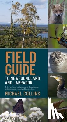 Collins, Michael A. J. - Field Guide to Newfoundland and Labrador: The Island of Newfoundland
