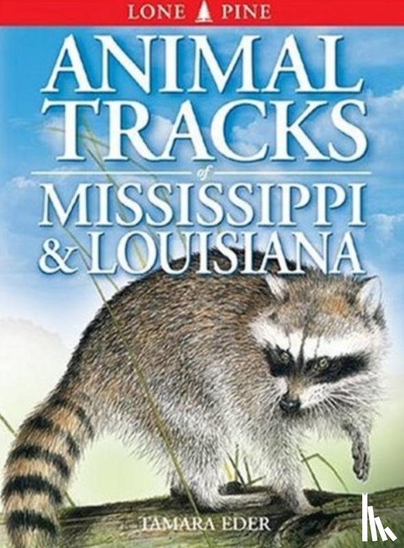 Eder, Tamara, Arnfield, Edwin - Animal Tracks of Mississippi and Louisiana