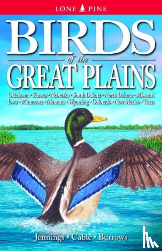 Jennings, Bob, Cable, Ted, Burrows, Roger - Birds of the Great Plains