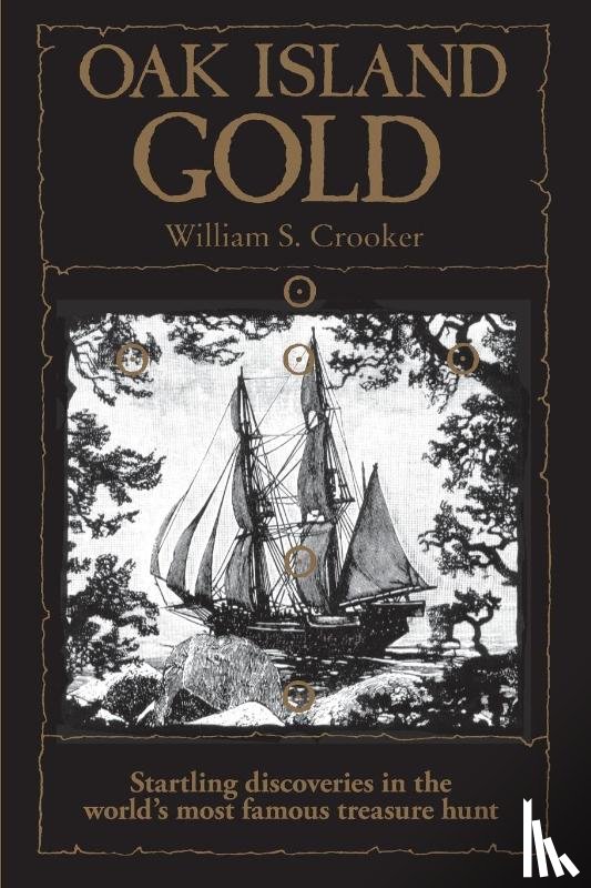 Crooker, William S - Oak Island Gold