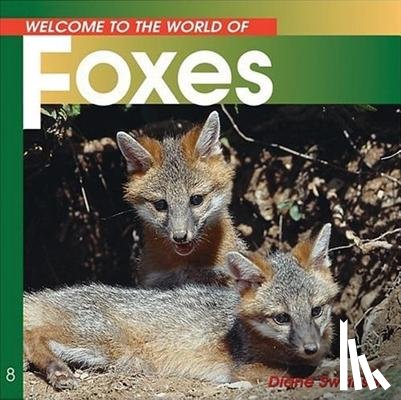 Swanson, Diane - Welcome to the World of Foxes