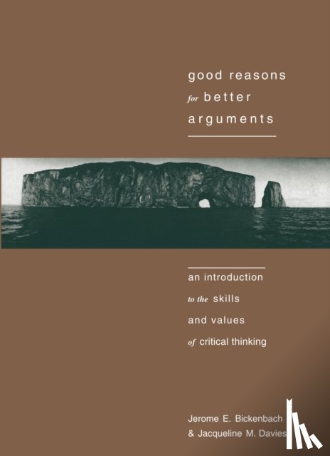 Bickenbach, Jerome, Davies, Jacqueline M. - Good Reasons for Better Arguments