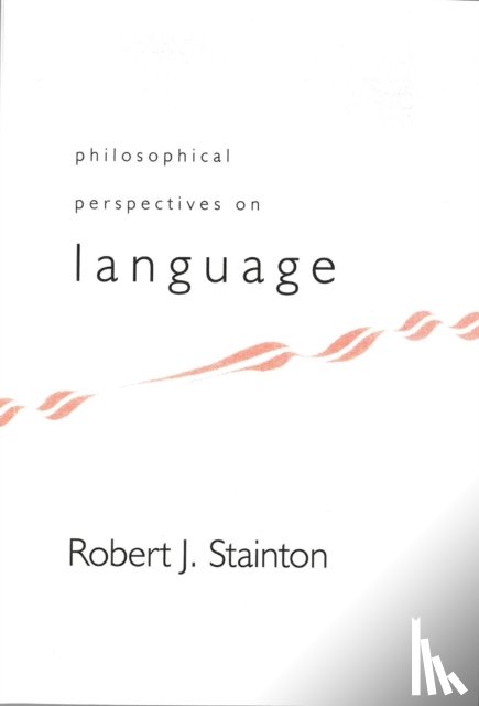 Stainton, Rob - Philosophical Perspectives on Language