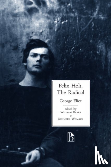 Eliot, George, Womack, Kenneth, Baker, William - Felix Holt