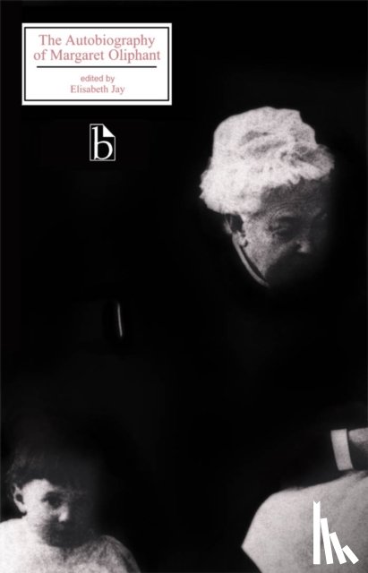 Oliphant, Margaret - Autobiography of Margaret Oliphant