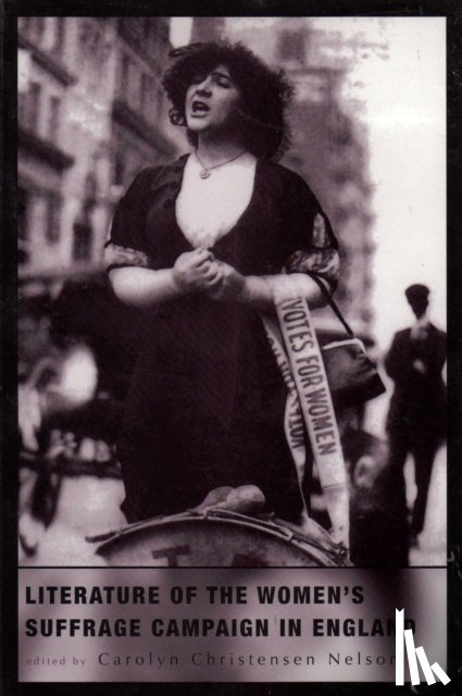 Nelson, Carolyn Christensen - Literature of the Women's Suffrage Campaign in England