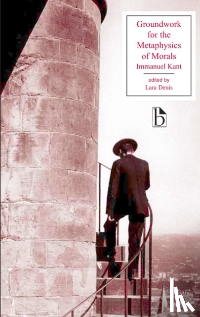 Kant, Immanuel, Denis, Lara - Groundwork for the Metaphysics of Morals