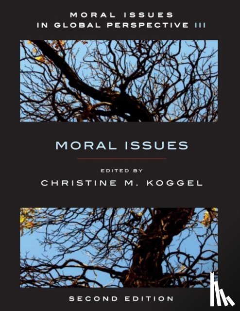 Koggel, Christine - Moral Issues In Global Perspective, Volume 3