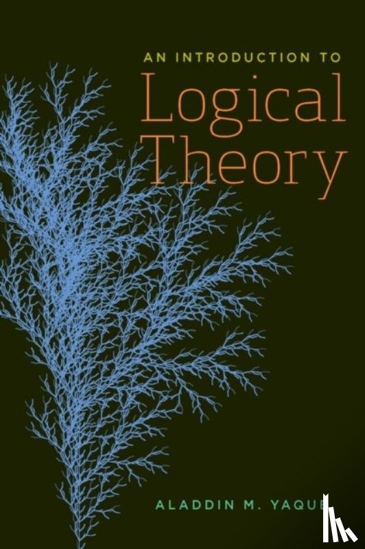 Yaqub, Aladdin M. - An Introduction to Logical Theory