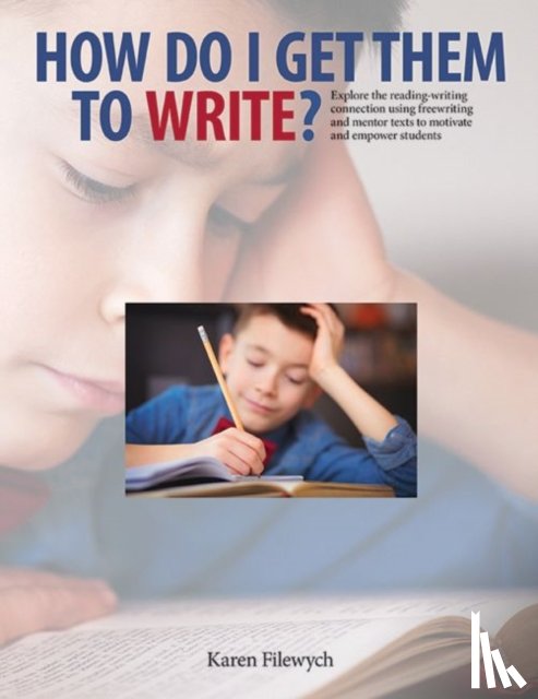 Filewych, Karen - How Do I Get Them to Write?
