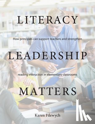 Filewych, Karen - Literacy Leadership Matters