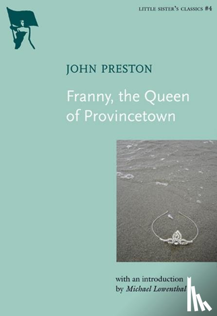 Preston, John - Preston, J: Franny, The Queen Of Provincetown