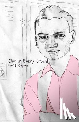 Coyote, Ivan - One in Every Crowd