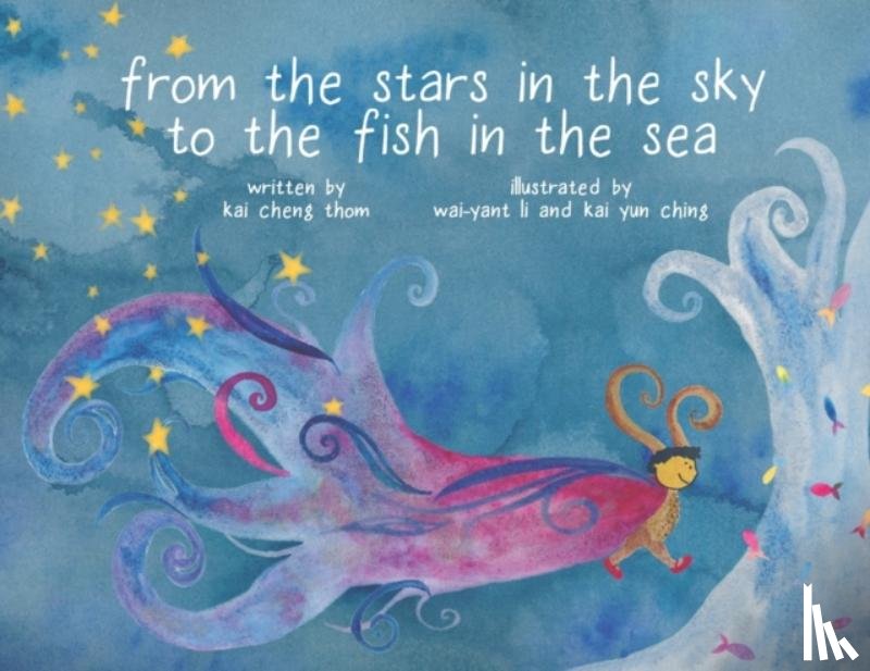 Thom, Kai Cheng - From the Stars in the Sky to the Fish in the Sea