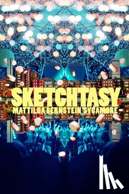 Sycamore, Mattilda aka Matt Bernstein - Sketchtasy