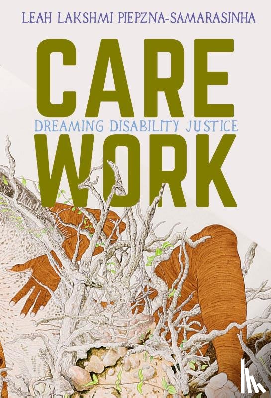 Piepzna-Samarasinha, Leah Lakshmi - Care Work