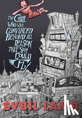 Lamb, Sybil - The Girl Who Was Convinced Beyond All Reason That She Could Fly