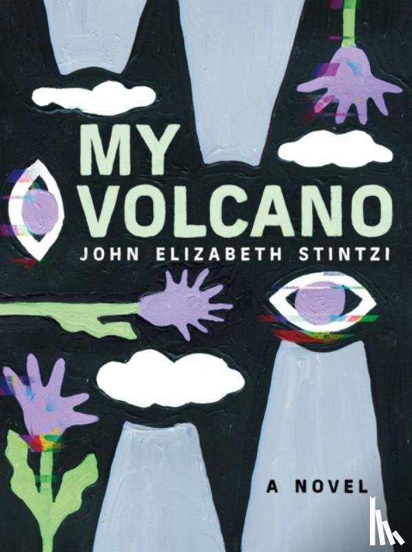 Stintzi, John Elizabeth - My Volcano