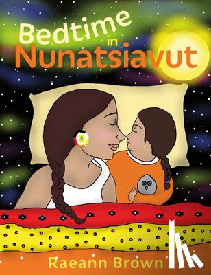 Brown, Raeann - Bedtime in Nunatsiavut