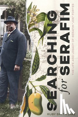 Smith Diaz, Ruby - Searching for Serafim: The Life and Legacy of Serafim "Joe" Fortes