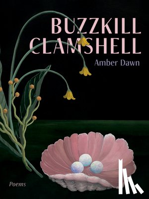 Dawn, Amber - Buzzkill Clamshell